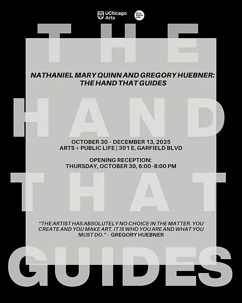 APL Nathaniel Mary Quinn and Gregory Huebner: The Hand That Guides Exhibition Opening Reception